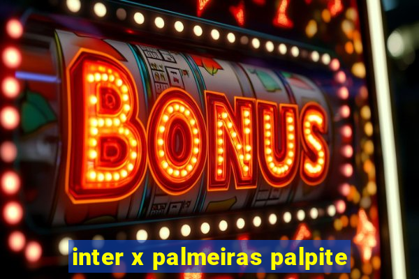 inter x palmeiras palpite